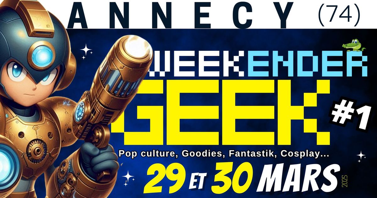 WEEKENDER GEEK - ANNECY 2025