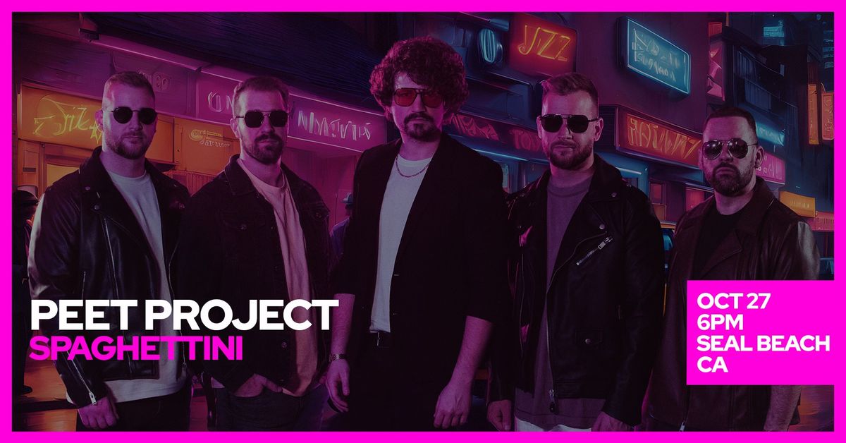 PEET PROJECT LIVE @ Spaghettini, Seal Beach, CA 2024