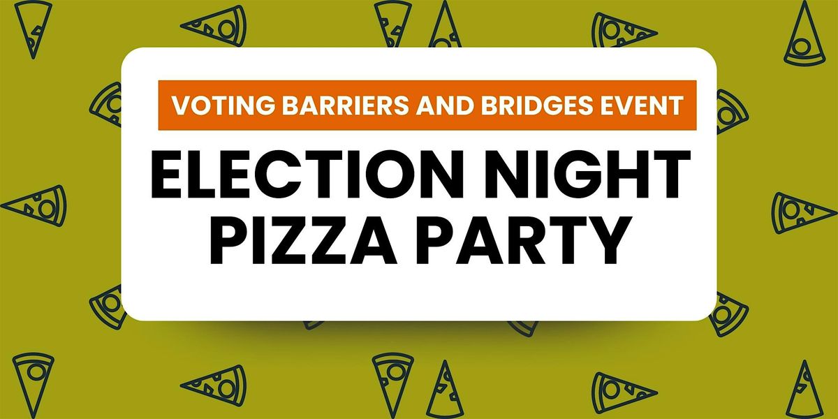 Canopy Atlanta Election Night Pizza Party