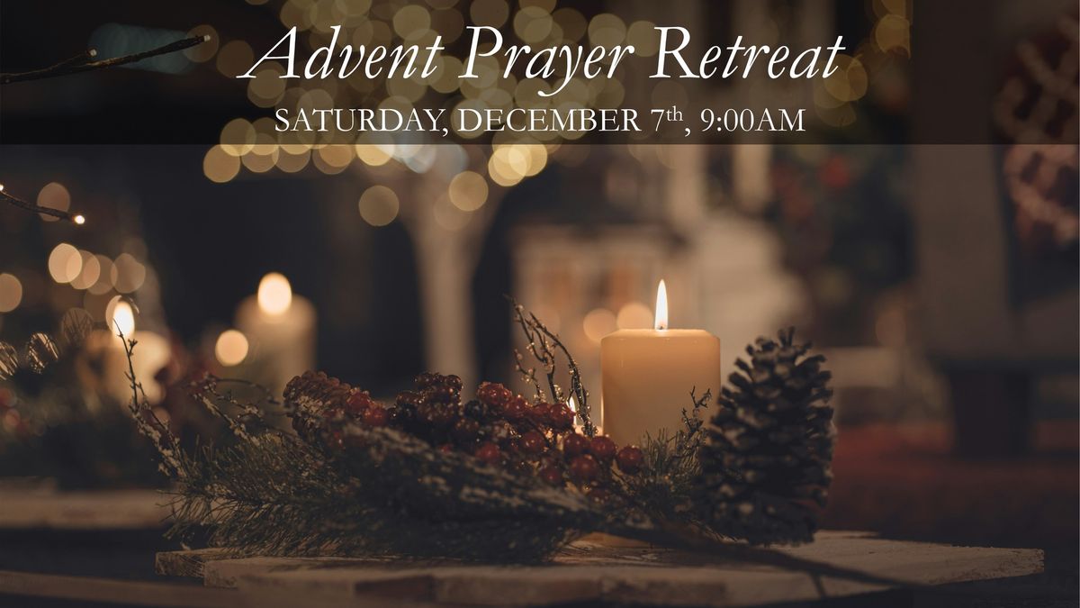 Advent Prayer Retreat