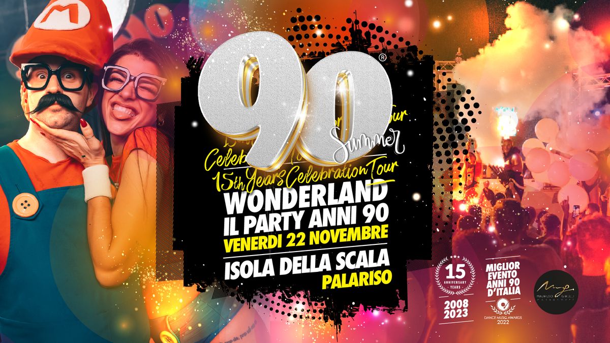 90 WONDERLAND\ud83d\udccd PALARISO - Isola Della Scala (Vr)\ud83c\udfc515th YEARS TOUR