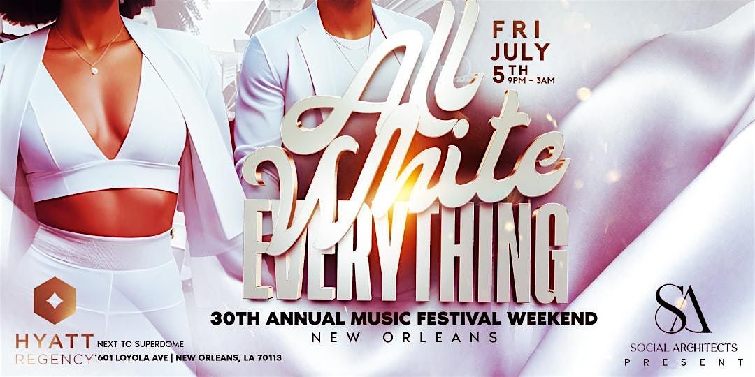 30TH ANNUAL MUSIC FESTIVAL WEEKEND - ALL WHITE PARTY