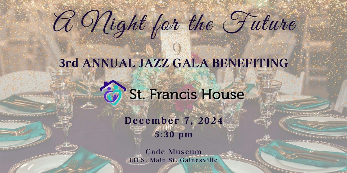 A Night for the Future - 3rd Annual Jazz Gala Benefiting St. Francis House