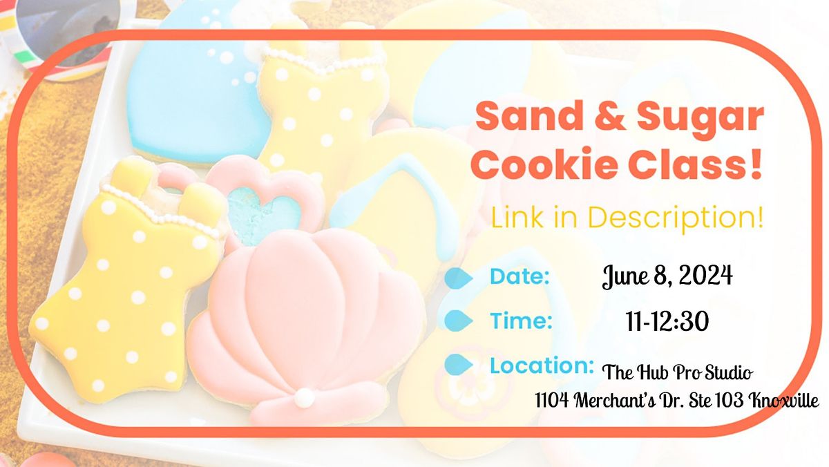 June - Sand and Sugar Sugar Cookie Decorating Class