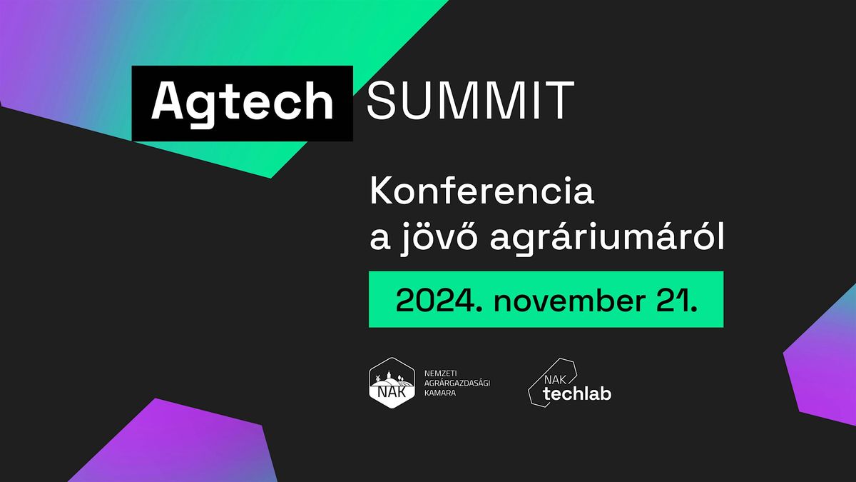 Agtech SUMMIT - Konferencia  a j\u00f6v\u0151 agr\u00e1rium\u00e1r\u00f3l