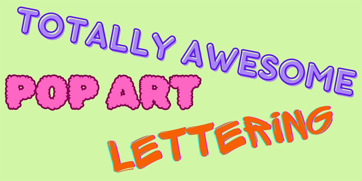 MOCACREATE: Totally Awesome Pop Art Lettering with Teaching Artist Yu Rong