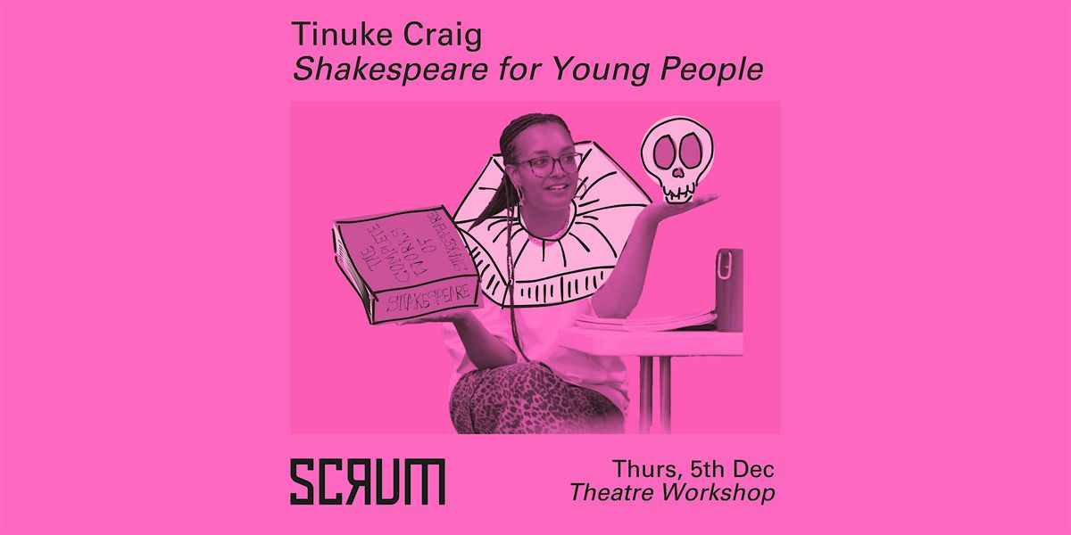 Shakespeare for Young People with Tinuke Craig