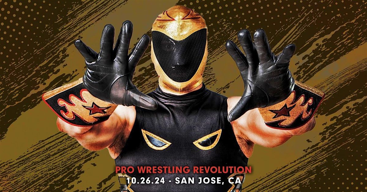 Pro Wrestling Revolution - San Jose, October 26