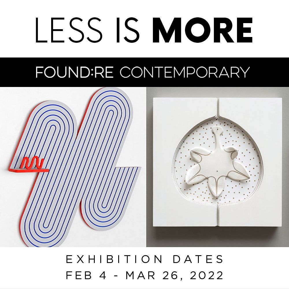 OPENING: Less is More: A Minimalism Exhibition