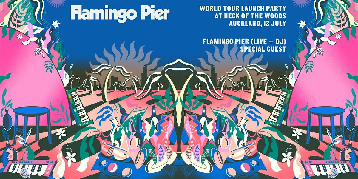 Flamingo Pier World Tour Launch Party - AUCKLAND