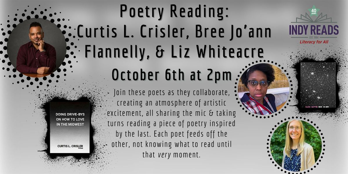 Poetry Reading: Curtis L. Crisler, Bree Jo'ann Flannelly, & Liz Whiteacre