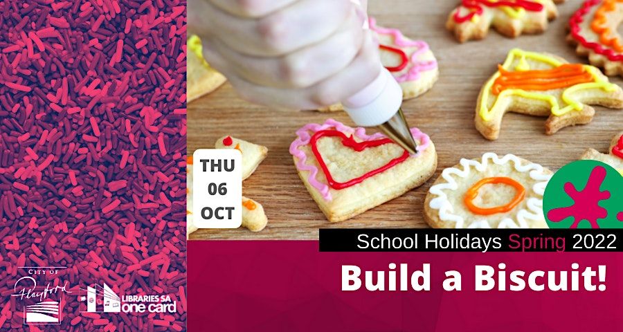 Spring School Holidays: Build a Biscuit!