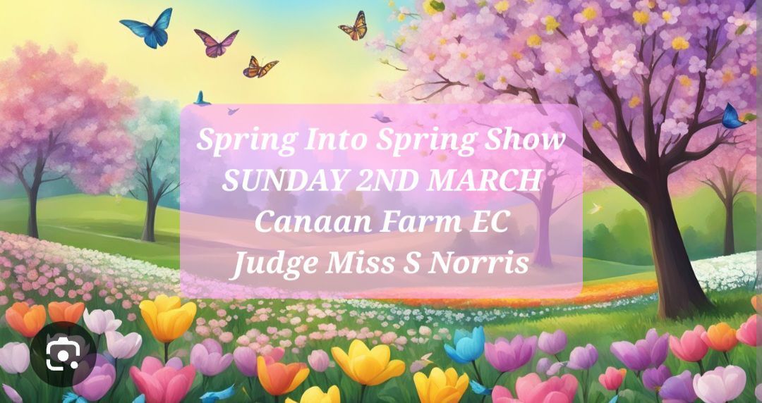 Spring Into Spring Show NDHS@Canaan Farm