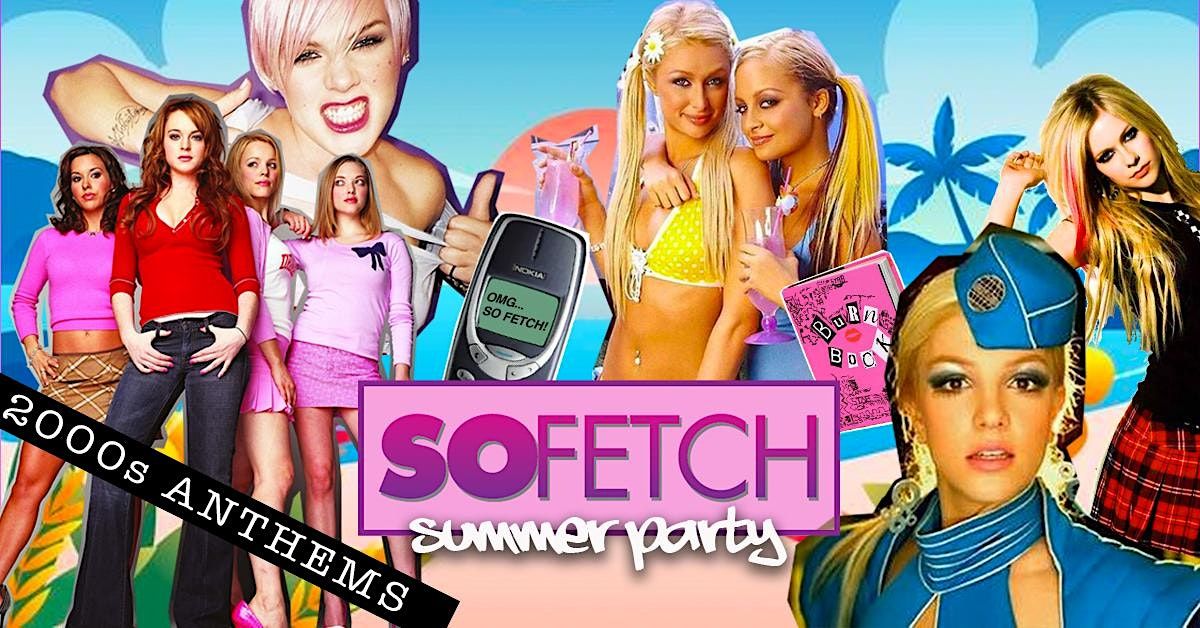 So Fetch - 2000s Summer Rooftop Party (Dublin)