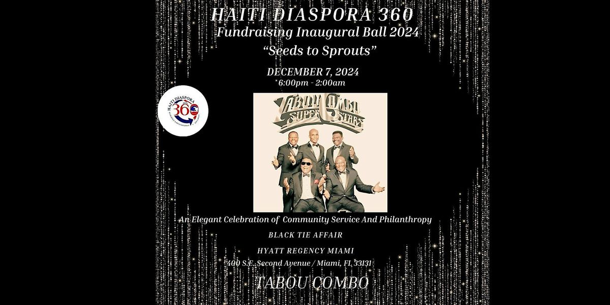 Haiti Diaspora 360 Fundraising Inaugural Ball 2024