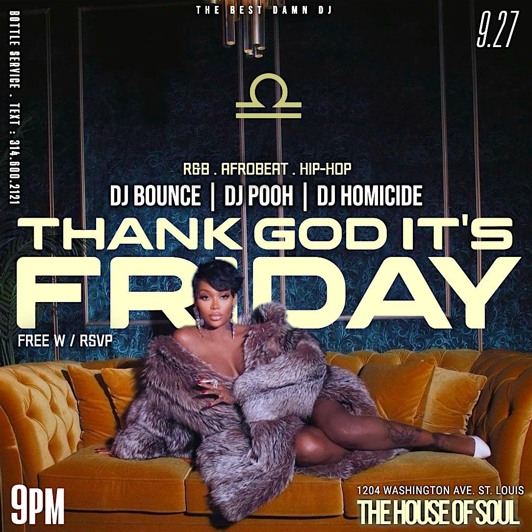 #TGIFSTL @ THE HOUSE OF SOUL FT DJ BOUNCE x DJ POOH x DJ HOMICIDE