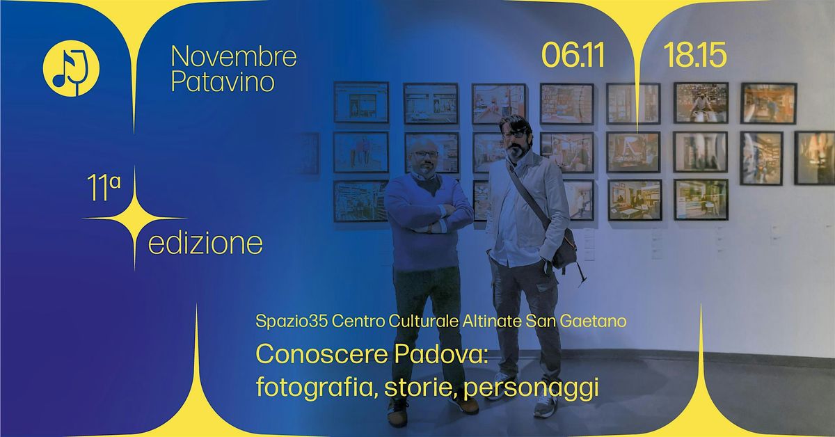 CONOSCERE PADOVA: FOTOGRAFIA, STORIE, PERSONAGGI