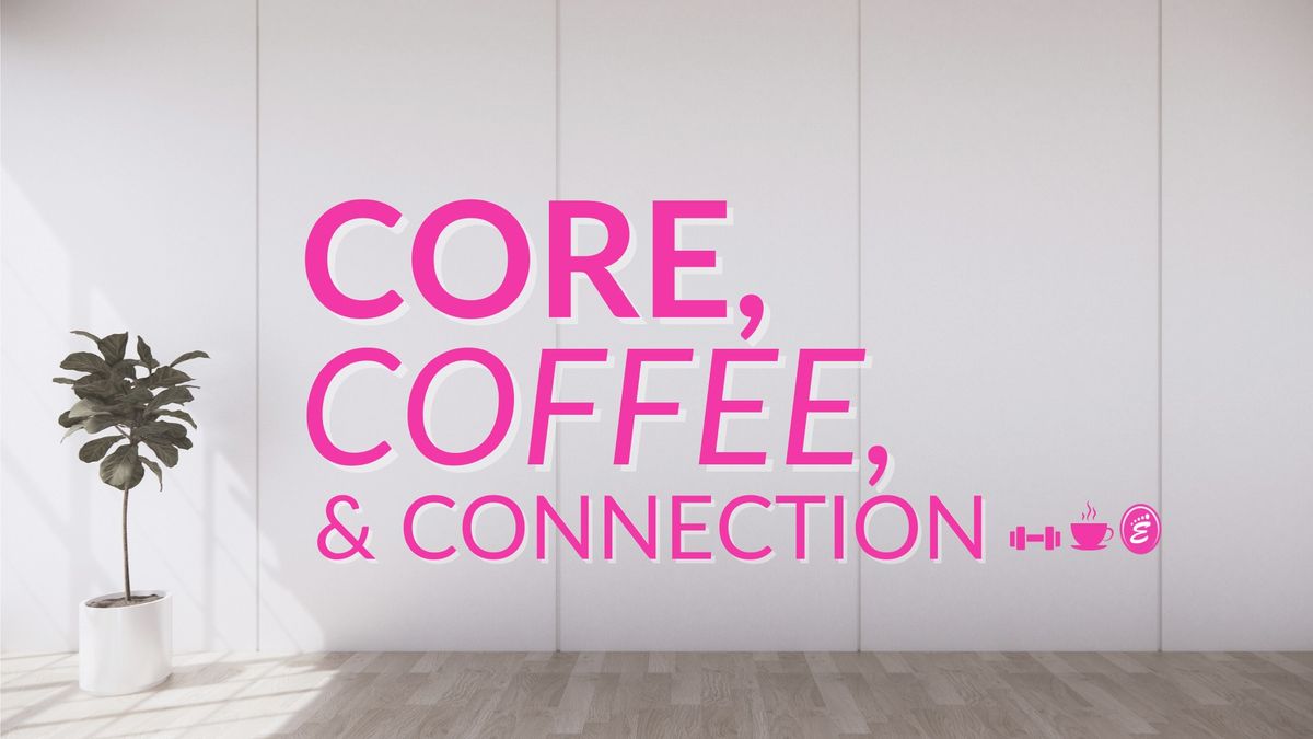 Core, Coffee, and Connection with Emma's