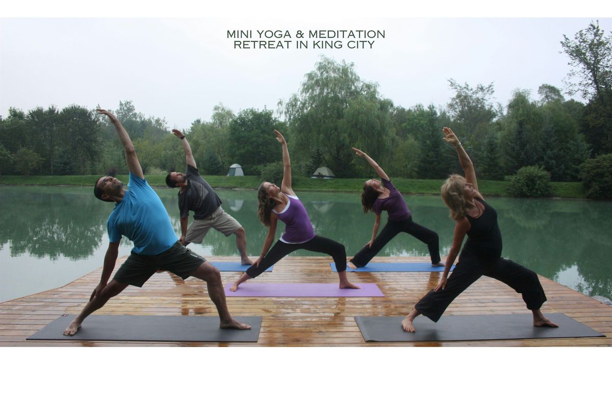 Mini Yoga Meditation Retreat in King City Outdoors...