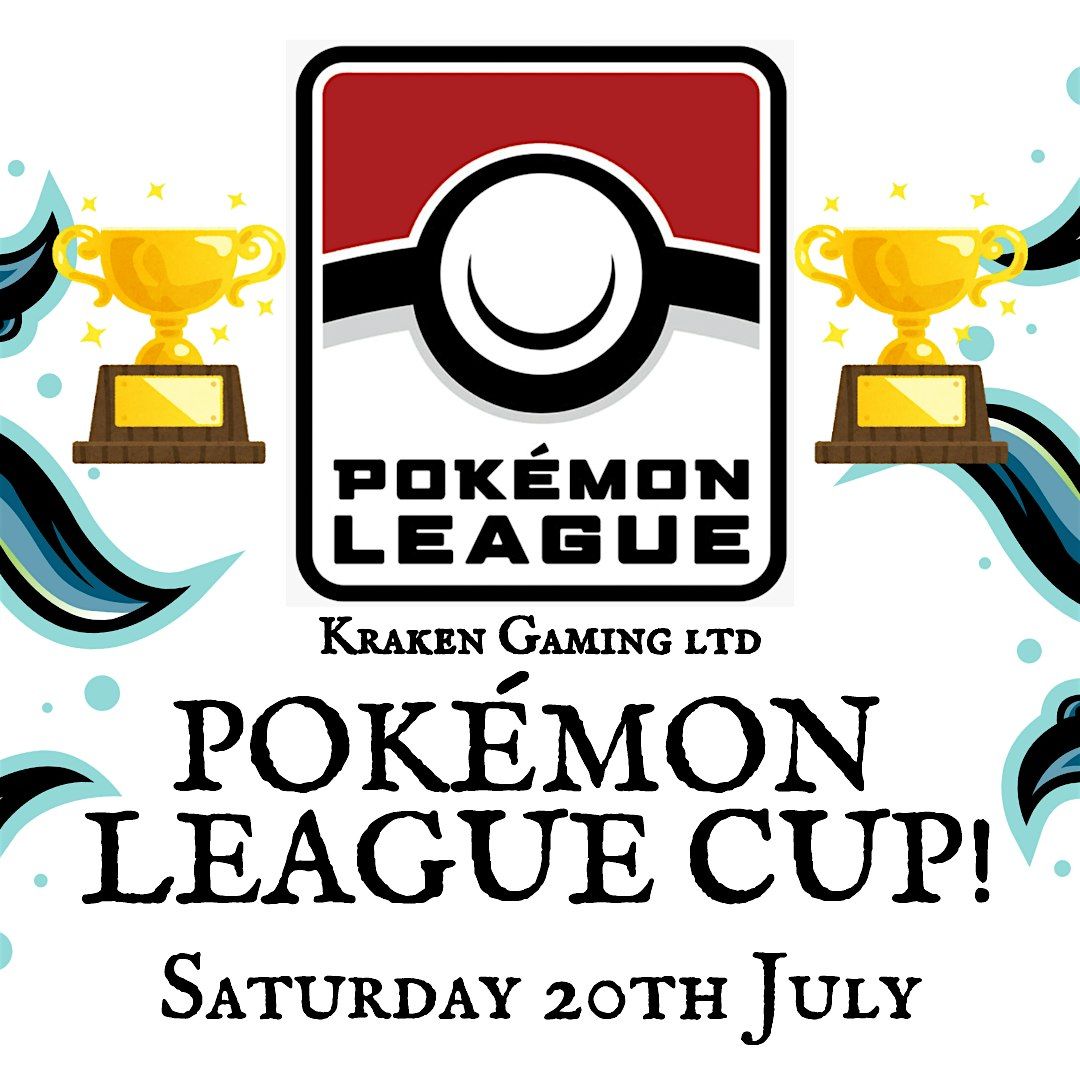 Kraken Gaming Ltd's Pok\u00e9mon League Cup 20th July 2024