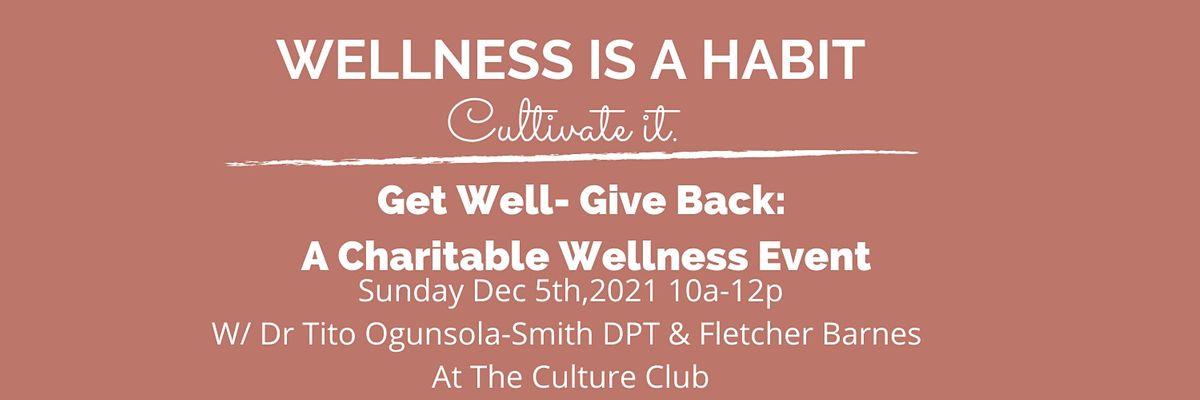 Get Well-Give Back: A Wellness Event
