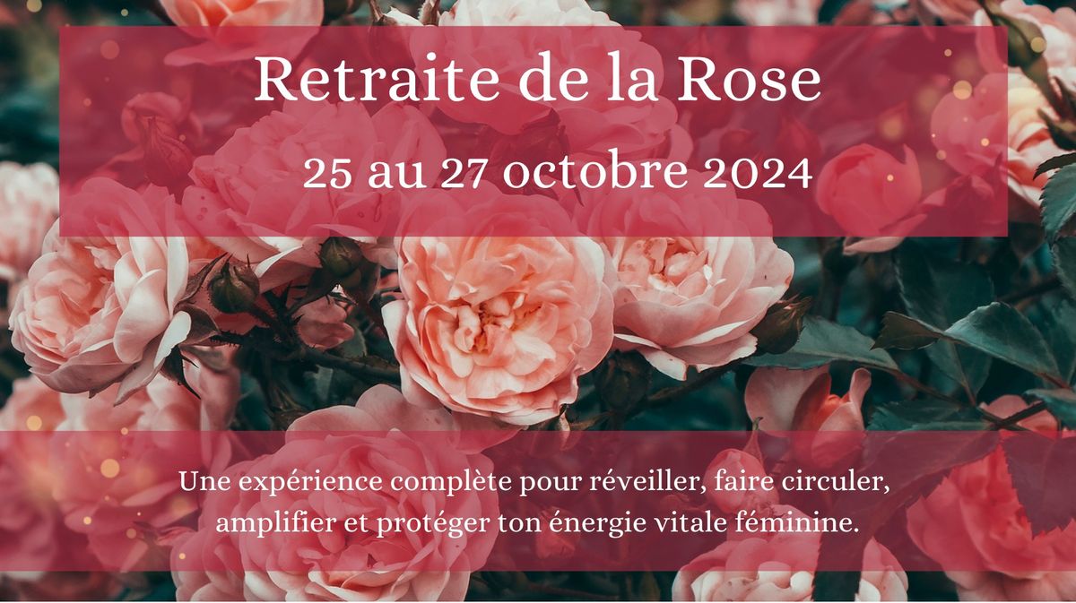 Retraite de la Rose