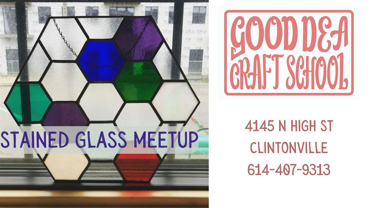 Stained Glass Meetup - Meet other artists and work in our studio