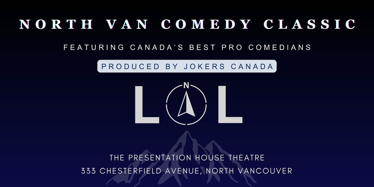 North Van Comedy Classic (Produced by Jokers Canada)