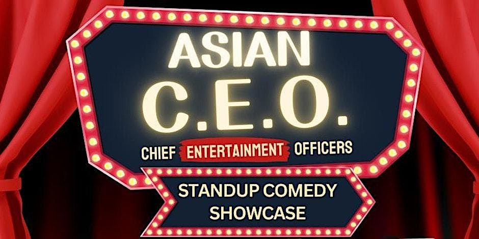 Asian C.E.O. Monthly Standup Comedy Showcase