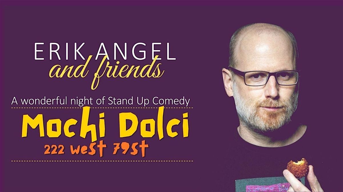 Erik Angel and Friends- Comedy Night in the Upper West Side