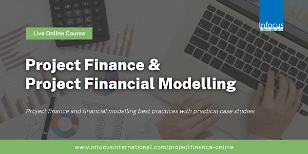 Project Finance & Project Financial Modelling  (July 2024)
