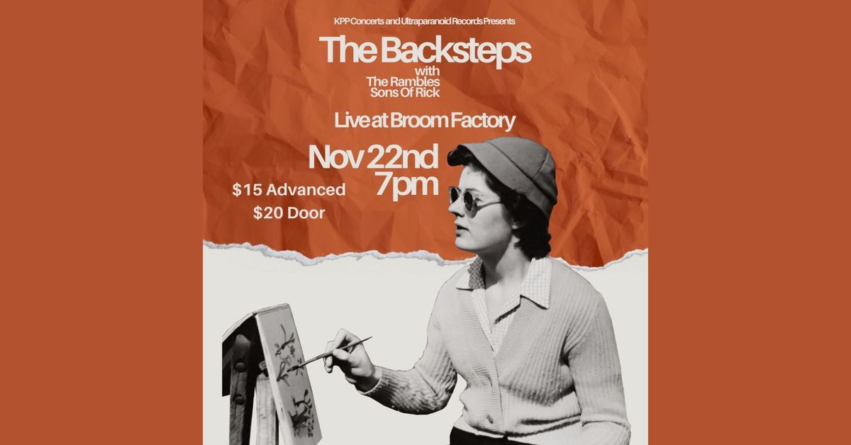 THE BACKSTEPS, The Rambles, Sons of Rick \/\/ November 22, Broom Factory, Kingston