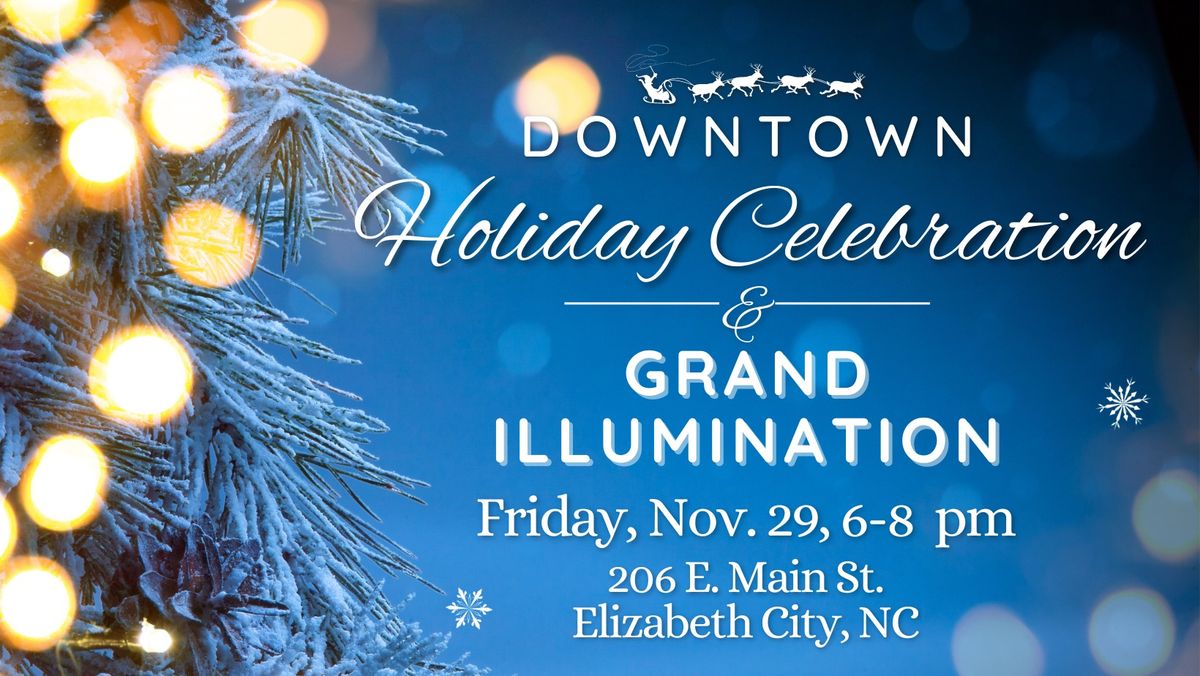 Downtown Holiday Celebration & Grand Illumination 2024