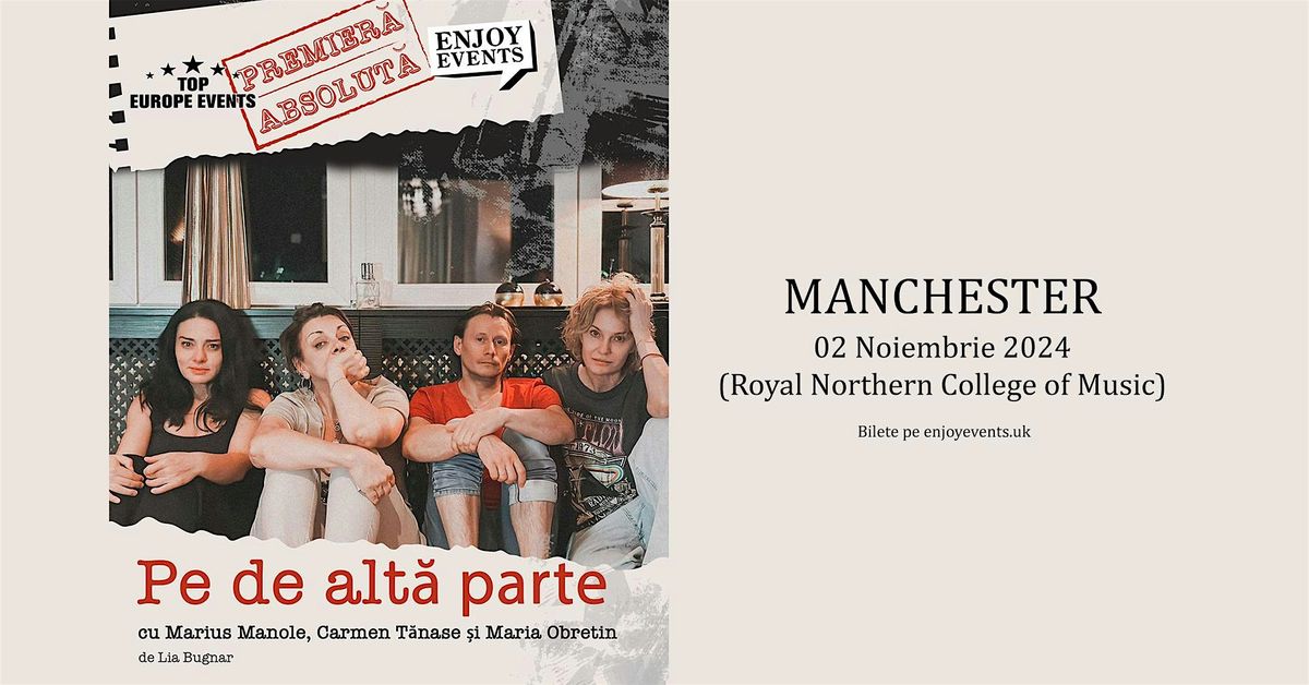 "Pe de alt\u0103 parte" | MANCHESTER (RNCM) | 02.11.2024