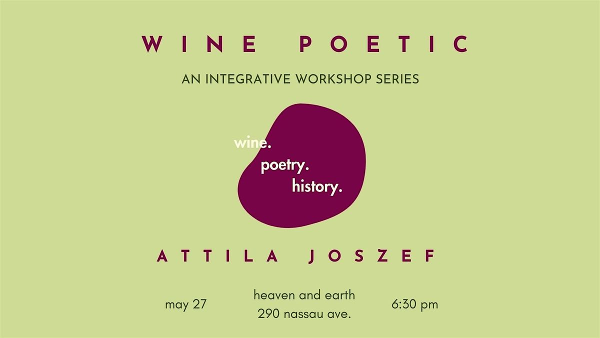 Wine Poetic: Attila Joszef