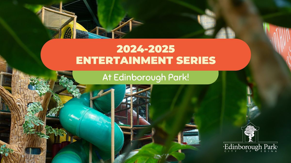 2024-2025 Entertainment Series at Edinborough Park