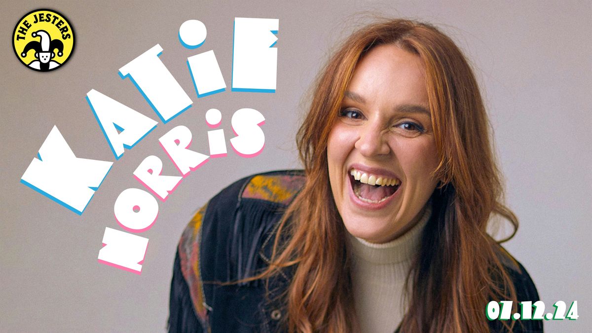 Katie Norris at The Jesters Comedy Club | Sat 7th Dec