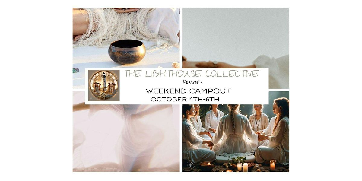 The Lighthouse Campout Weekend