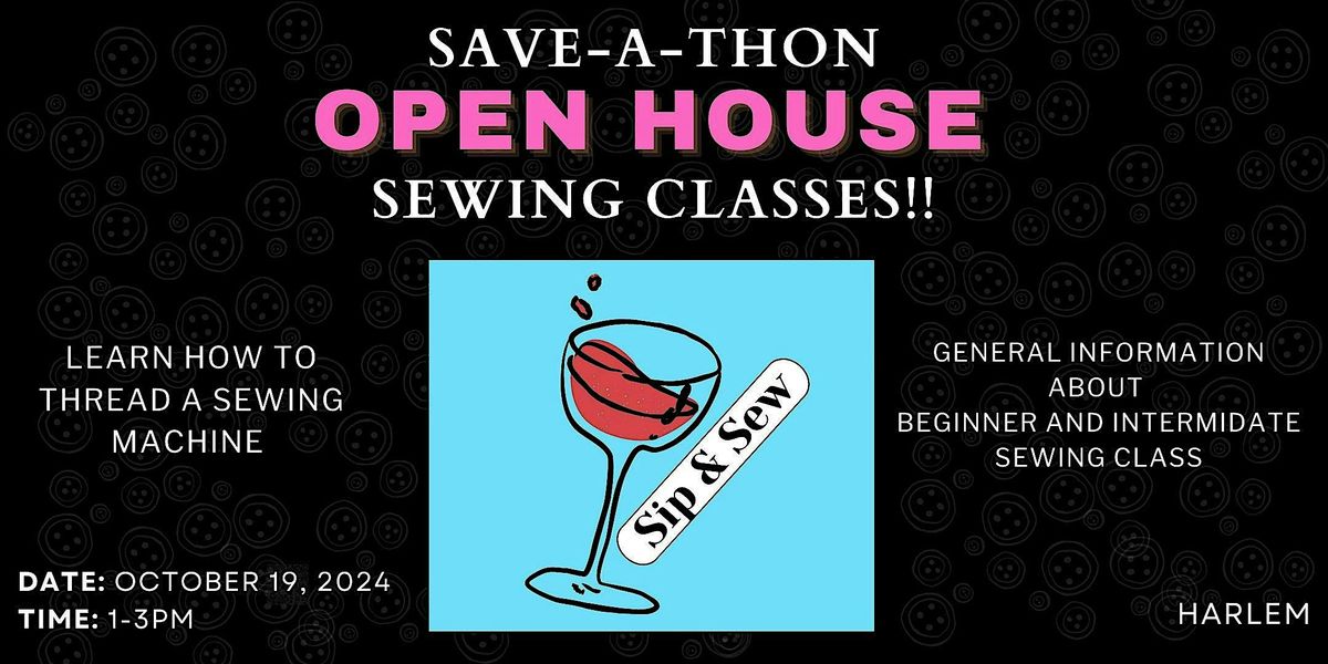OPEN HOUSE FOR SEWING CLASSES AT SAVEATHON IN HARLEM!, Fabrics SaveA