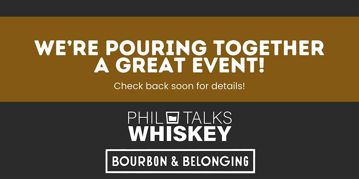 TBD- Bourbon Tasting for Lexington KY Bourbon and Belonging!