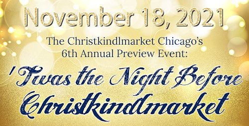 'Twas the Night Before Christkindlmarket - Preview Event 2021