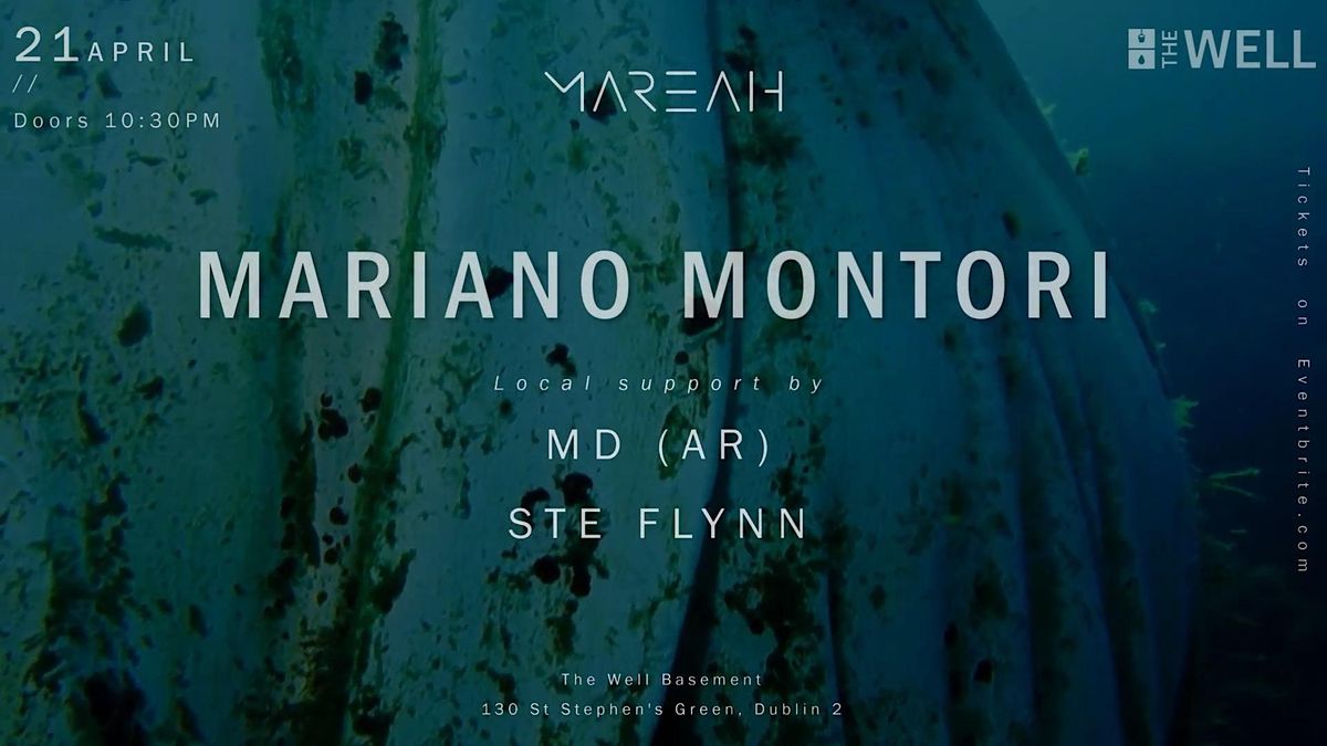 MAREAH presents: MARIANO MONTORI @ The Well
