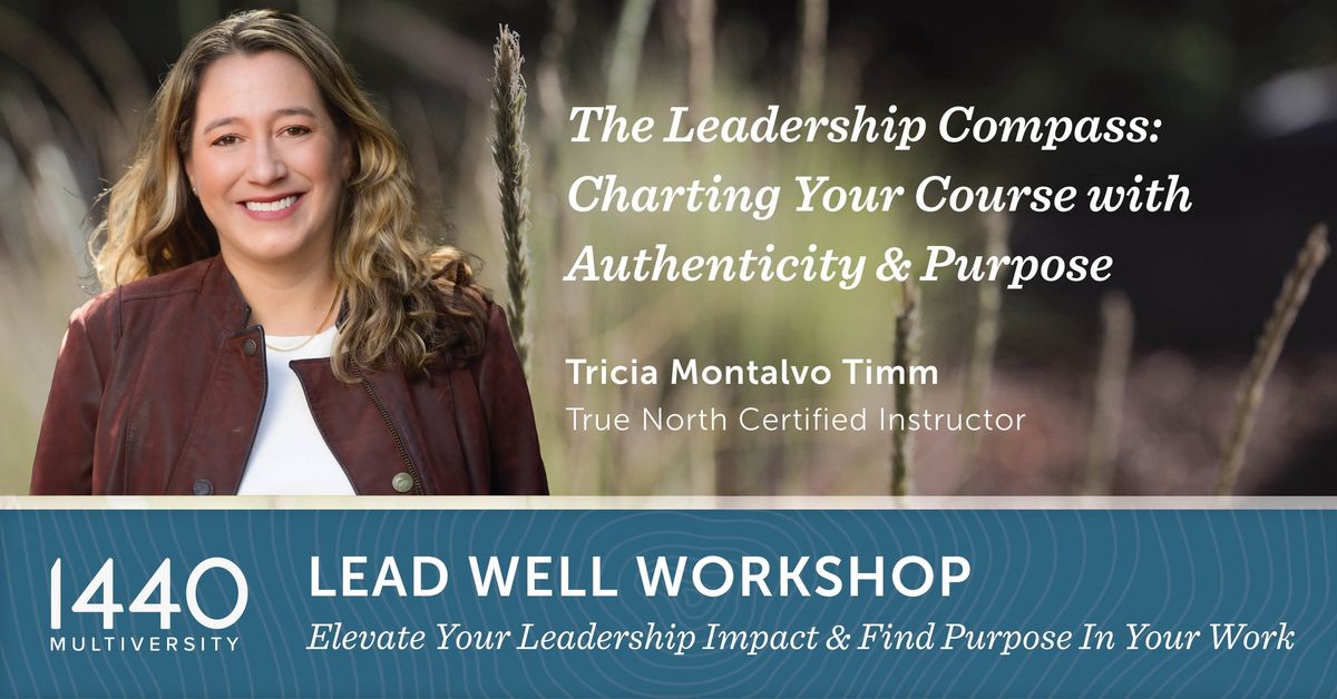 The Leadership Compass: Charting Your Course with Authenticity & Purpose