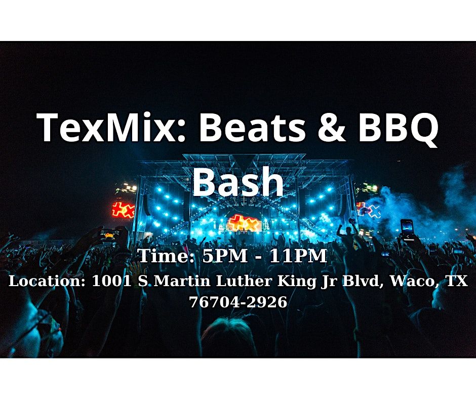 TexMix: Beats & BBQ Bash
