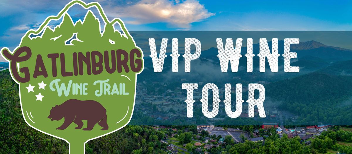 Gatlinburg VIP Wine Trail Tour, Mountain Valley Winery, Pigeon Forge ...