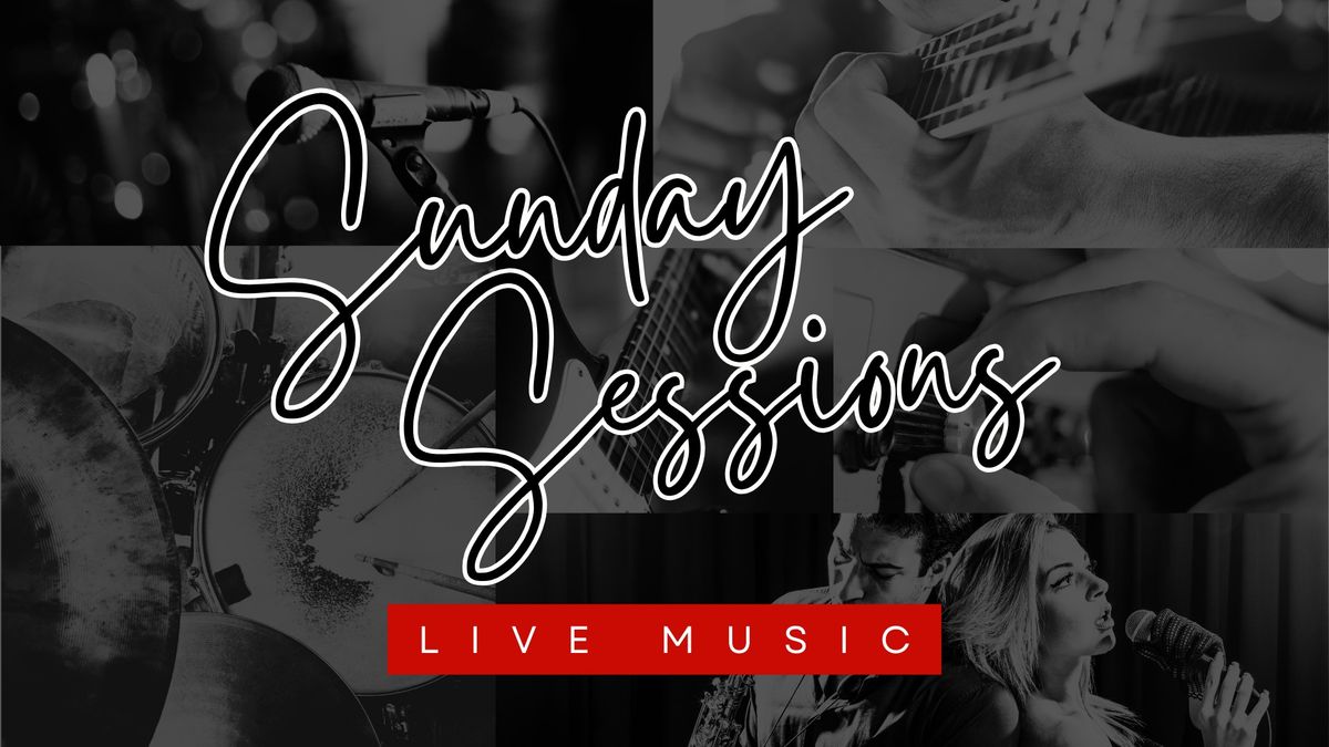 Sunday Sessions - Live Music