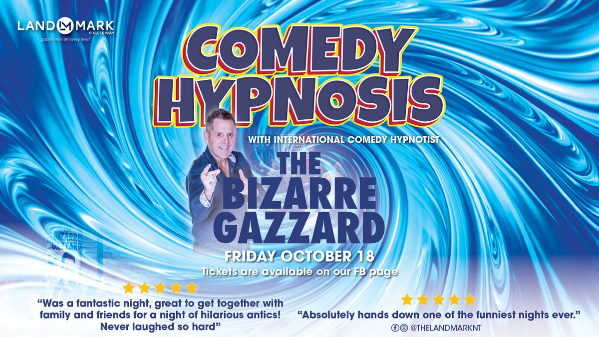 Comedy Hypnosis with Bizarre Gazzard