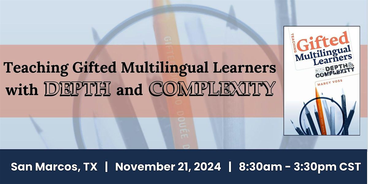 Teaching Gifted Multilingual Learners with Depth and Complexity