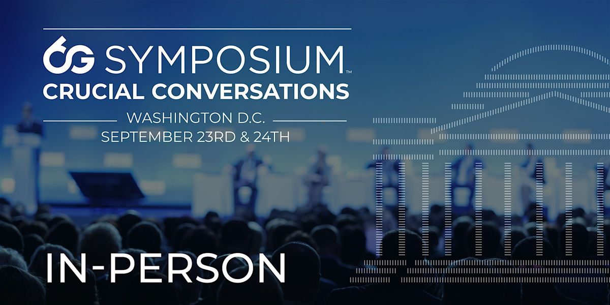 6GSymposium Fall 2024 (Attending In-Person)