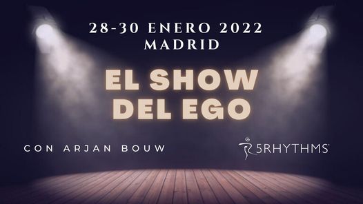 El show del ego - 5Ritmos con Arjan Bouw - Madrid